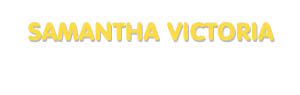 Der Vorname Samantha Victoria